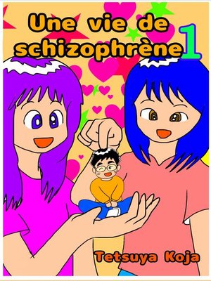 cover image of Une vie de Schizophrène Tome 1